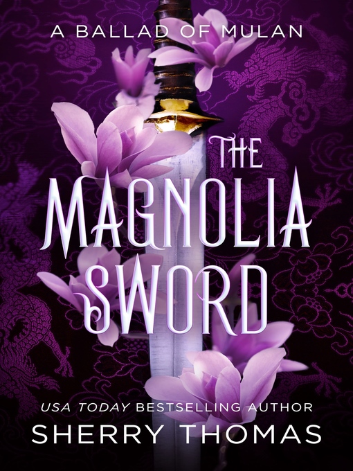 Title details for The Magnolia Sword by Sherry Thomas - Available